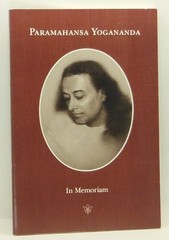 Paramahansa Yogananda: In Memoriam: Personal Accounts of the Master’s Final …