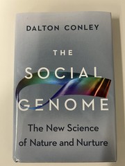 The Social Genome: The New Science of Nature and Nurture by Dalton Conley HC