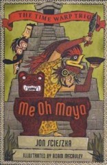 Me Oh Maya 13 (Time Warp Trio) – Hardcover By Scieszka, Jon – GOOD