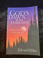 God’s Dawn for Every Darkness: Morning-Fresh Glimpses – Edward Miller – 2001 p/b