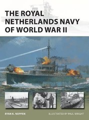 Ryan K. Noppen The Royal Netherlands Navy of World War II (Paperback)