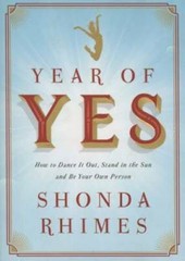 Year of Yes: How to Dance It Out, Stand In the Sun and Be Your Own Person – GOOD